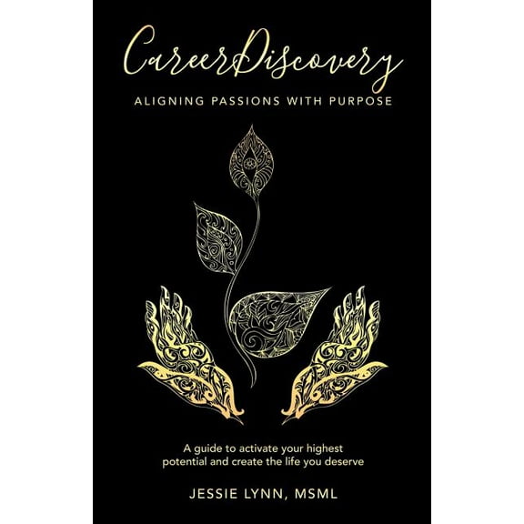 Career Discovery: Aligning Passions with Purpose (Paperback)