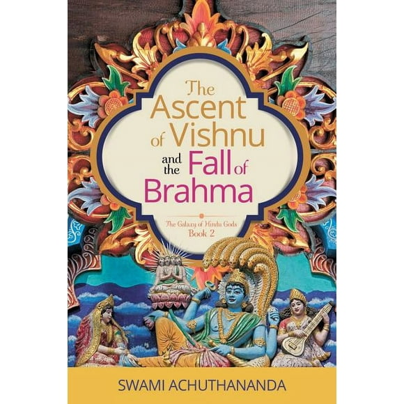 Galaxy of Hindu Gods: The Ascent of Vishnu and the Fall of Brahma (Paperback)