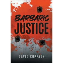 Barbaric Justice, (Paperback)