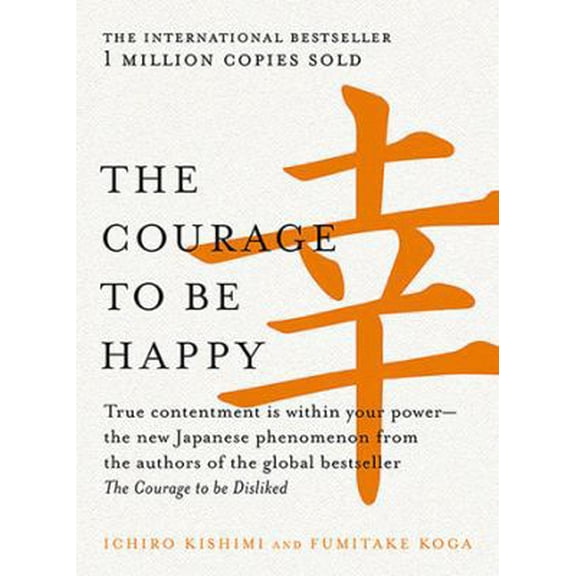 Pre-Owned The Courage to be Happy (Paperback) 1760529710 9781760529710