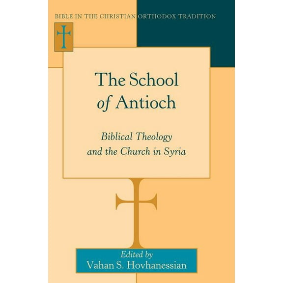 Bible in the Christian Orthodox Tradition: The School of Antioch (Hardcover)