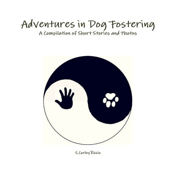 Adventures in Dog Fostering, (Paperback)