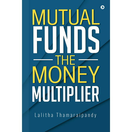Mutual Funds: The Money Multiplier - eBook