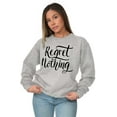 thumbnail image 5 of Regret Nothing Inspiring YOLO Motivate Women Crewneck Sweatshirt Brisco Brands S, 5 of 5
