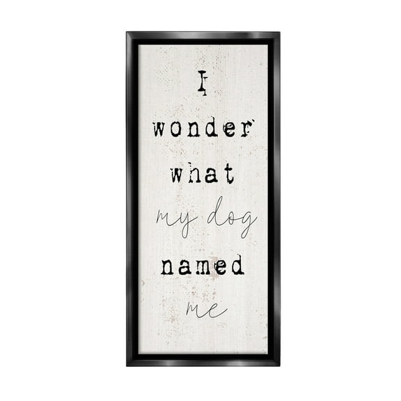 Stupell Industries Funny Pet Dog Phrase Animals & Insects Painting Black Floater Framed Canvas Art Print Wall Art, 11 x 25