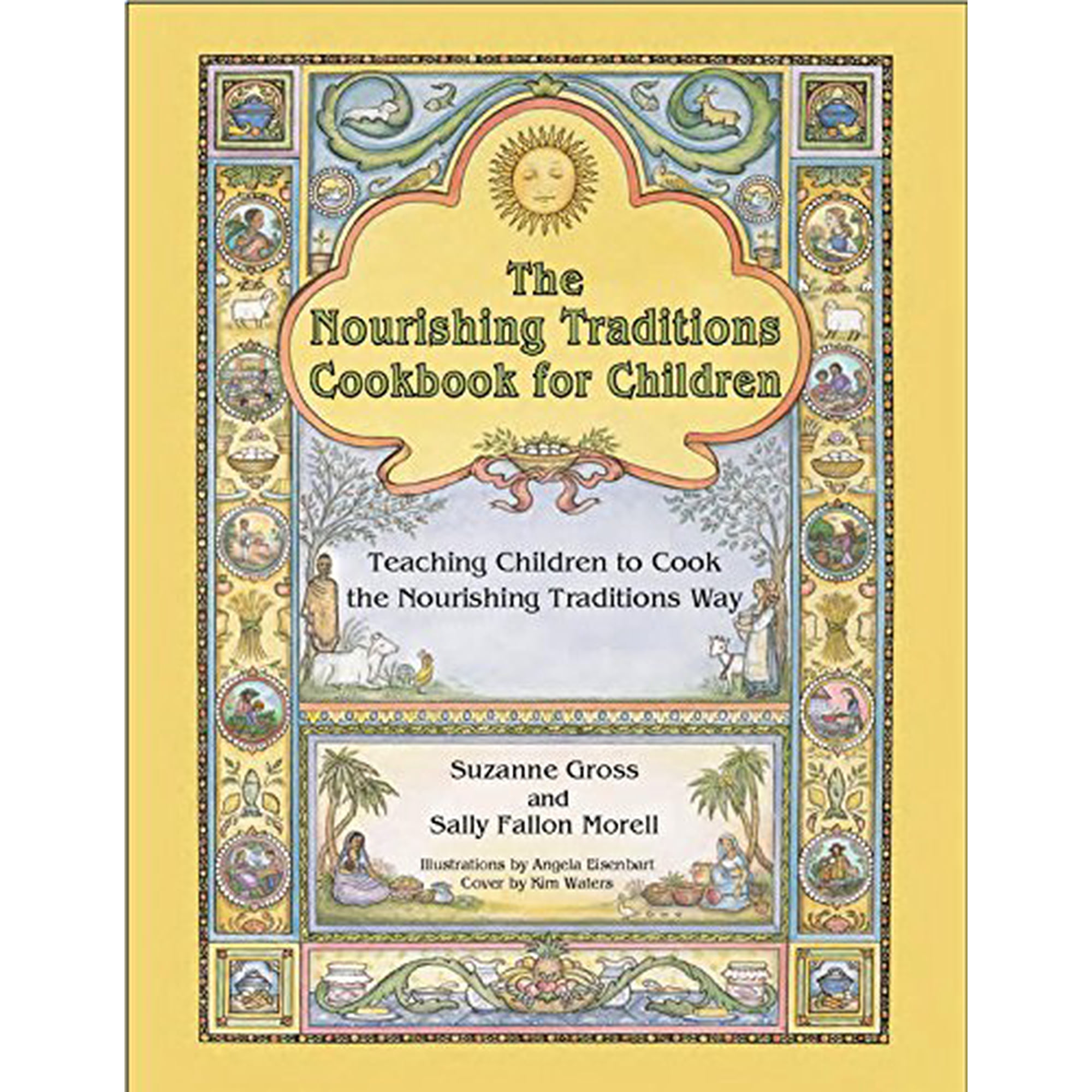 The Nourishing Traditions Cookbook for Children: Teaching Children to Cook the Nourishing Traditions Way
