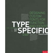 Type Specific : Designing Custom Fonts for Function and Identity (Hardcover)