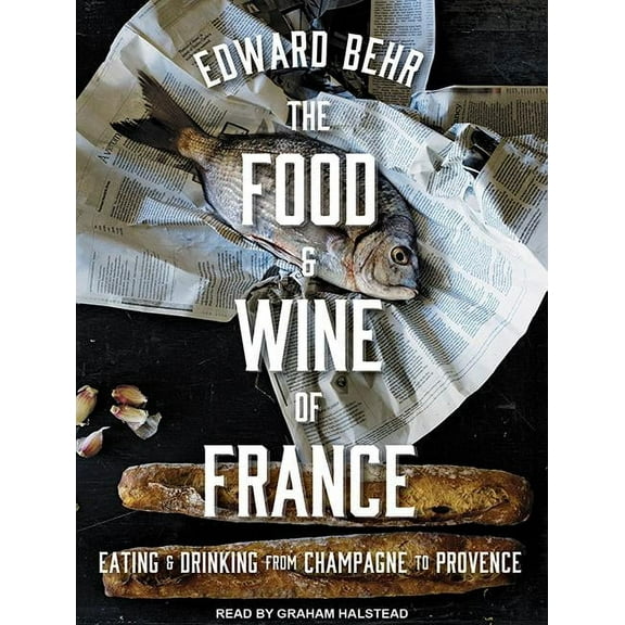 The Food and Wine of France (Audiobook)