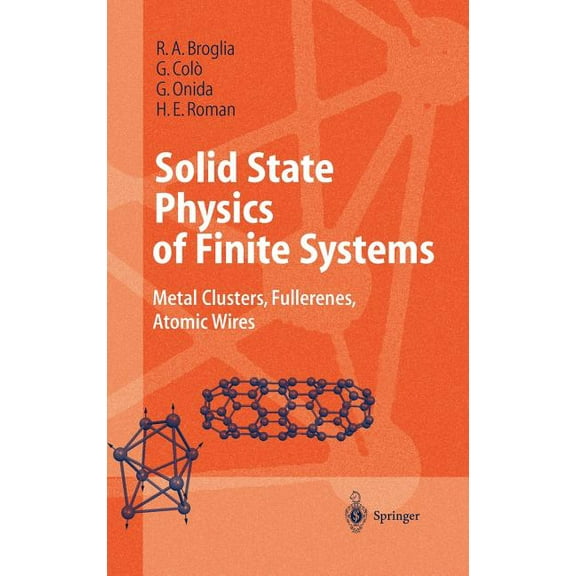 Advanced Texts in Physics Solid State Physics of Finite Systems: Metal Clusters, Fullerenes, Atomic Wires, (Hardcover)