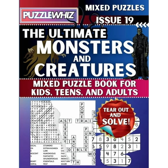 The Ultimate Mixed Puzzles The Ultimate Monsters and Creatures Mixed Puzzle Book for Kids, Teens, and Adults: 16 Types of Engaging Variety Puzzles:, Book 1, (Paperback)