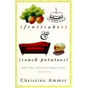 Fruitcakes and Couch Potatoes: And Other Delicious Expressions (Wordwatchers), Used [Paperback]