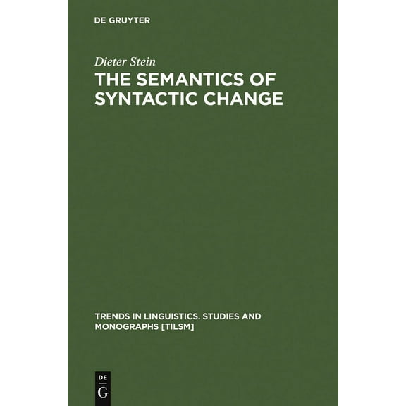 Trends in Linguistics. Studies and Monog The Semantics of Syntactic Change: Aspects of the Evolution of 'Do' in English, Book 47, (Hardcover)
