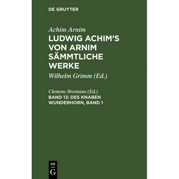 Des Knaben Wunderhorn, Band 1: Alte Deutsche Lieder, (Hardcover)