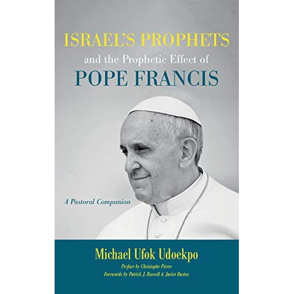 Les Prophètes d'Israël et l'Effet Prophétique du Pape François, un Compagnon Pastoral