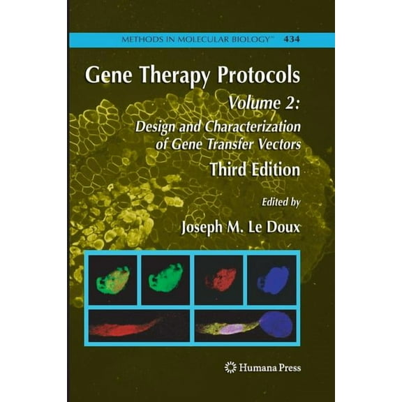 Methods in Molecular Biology Gene Therapy Protocols: Volume 2: Design and Characterization of Gene Transfer Vectors, Book 434, (Paperback)