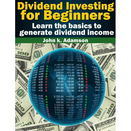 Dividend Investing for Beginners Learn the Basics to Generate Dividend Income from stock market - (Best Way To Learn The Stock Market)