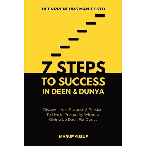 7 Steps To Success In Deen & Dunya for Muslim Entrepreneurs & Professionals, (Paperback)