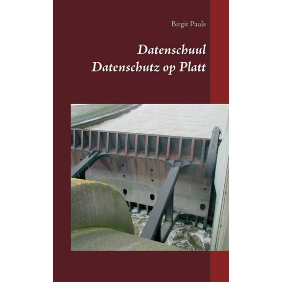 Datenschuul: Datenschutz op Platt, (Paperback)