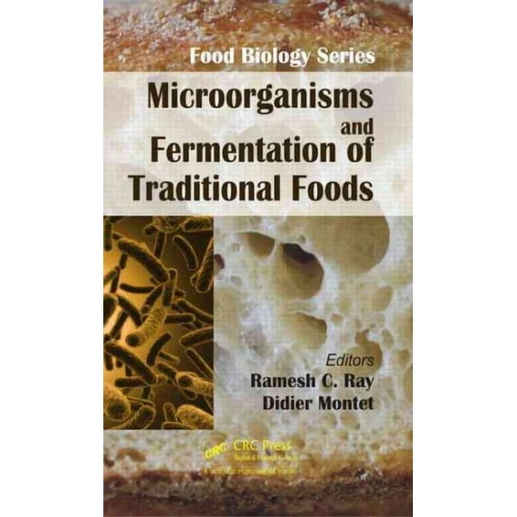 Food Biology: Microorganisms and Fermentation of Traditional Foods (Hardcover)