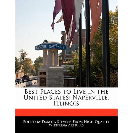 Best Places to Live in the United States : Naperville, (Best Places For Camping In Illinois)