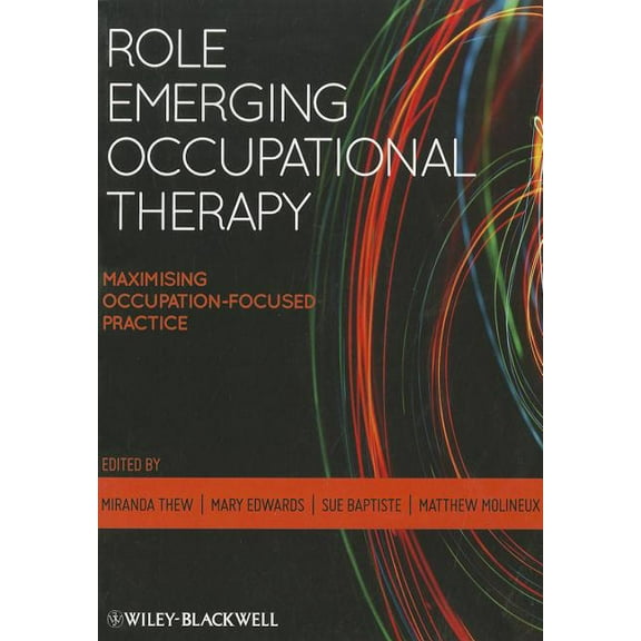 Role Emerging Occupational Therapy: Maximising Occupation-Focused Practice, (Paperback)