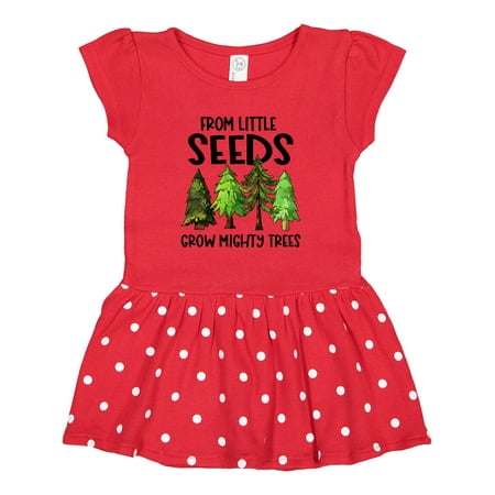 

Inktastic From Little Seeds Grow Mighty Trees Gift Toddler Girl Dress