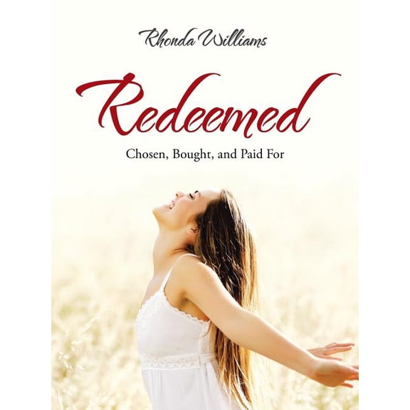 Redeemed: Chosen, Bought, and Paid For, (Paperback)