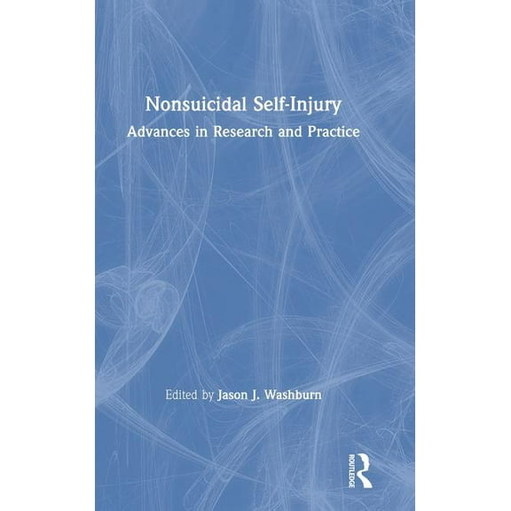 Nonsuicidal Self-Injury: Advances in Research and Practice, (Hardcover)