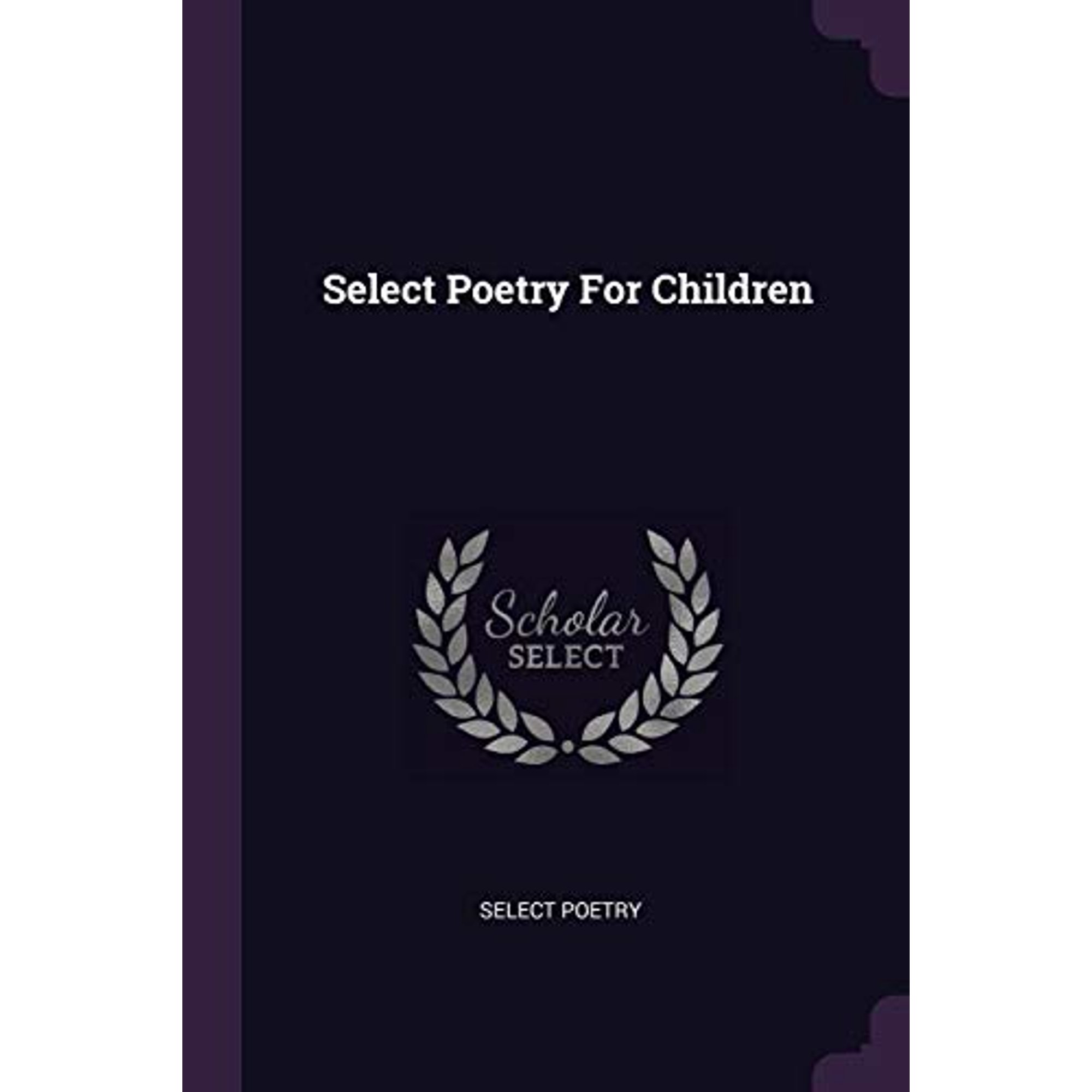 Select Poetry For Children Paperback 1378547209 9781378547205 Select poetry