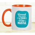 thumbnail image 5 of Inkdotpot Good Things Happen To Those Who Hustle 11 Oz Ceramic Coffee Mug Funny Sarcastic Joke Adult Humor Employee Boss Coworkers Birthday GIft-Orange, 5 of 5