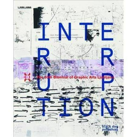 Interruption: The 30th Biennial of Graphic Arts Ljubljana