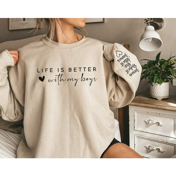 Custom Life is Better With My Boys Sweatshirt and Hoodie, Mom Sweatshirt, Mom Crewneck, Mom Shirt