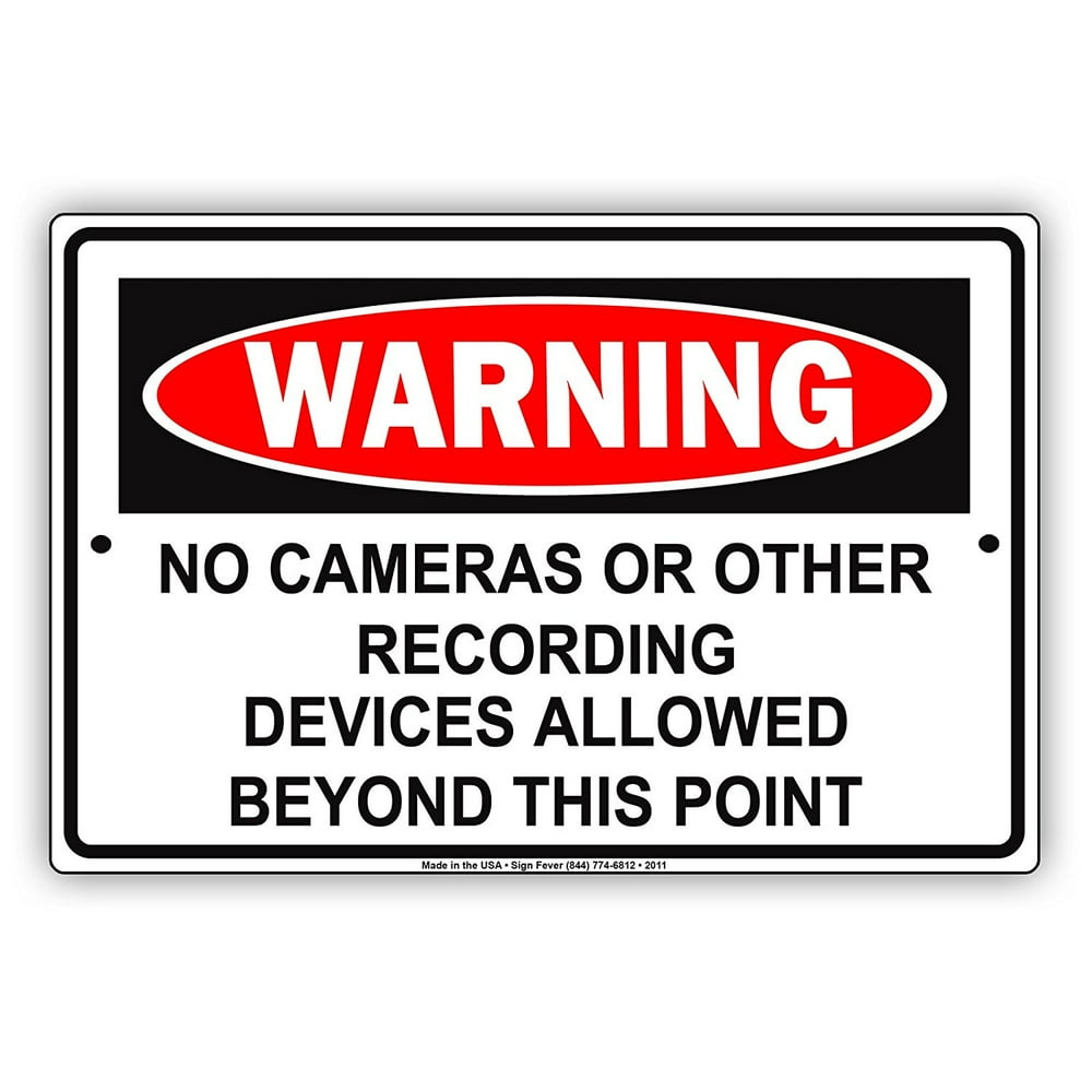 WARNING No Cameras Or Other Recording Devices Allowed Beyond This Point