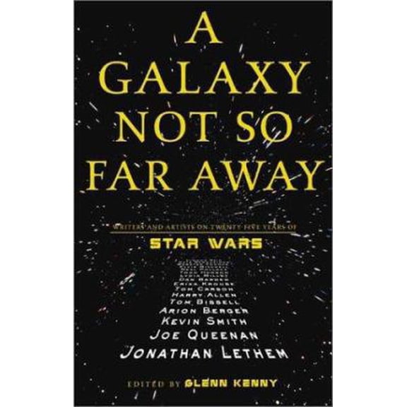 Pre-Owned A Galaxy Not So Far Away: Writers and Artists on Twenty-five Years of Star Wars (Paperback) 0805070745 9780805070743