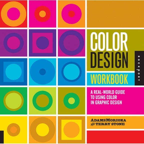 Pre-Owned Color Design Workbook: A Real World Guide to Using Color in Graphic Design (Paperback) 1592534333 9781592534333