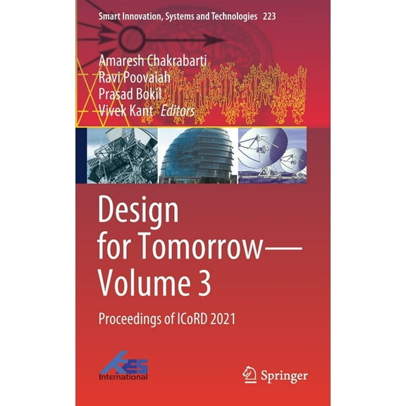 Smart Innovation, Systems and Technologi Design for Tomorrow--Volume 3: Proceedings of Icord 2021, Book 223, (Hardcover)