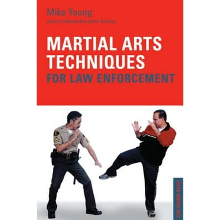 Martial Arts Techniques for Law Enforcement -