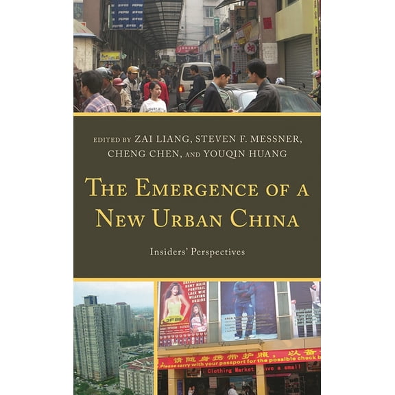 The Emergence of a New Urban China: Insiders' Perspectives, (Paperback)