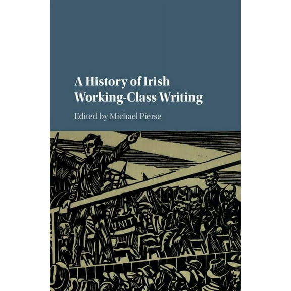 A History of Irish Working-Class Writing, (Hardcover)