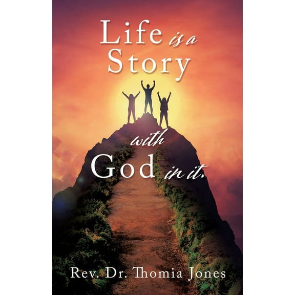 Life is a Story with God in it., (Paperback)