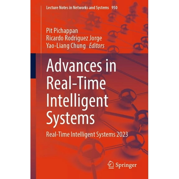 Lecture Notes in Networks and Systems Advances in Real-Time Intelligent Systems: Real-Time Intelligent Systems 2023, Book 950, (Paperback)