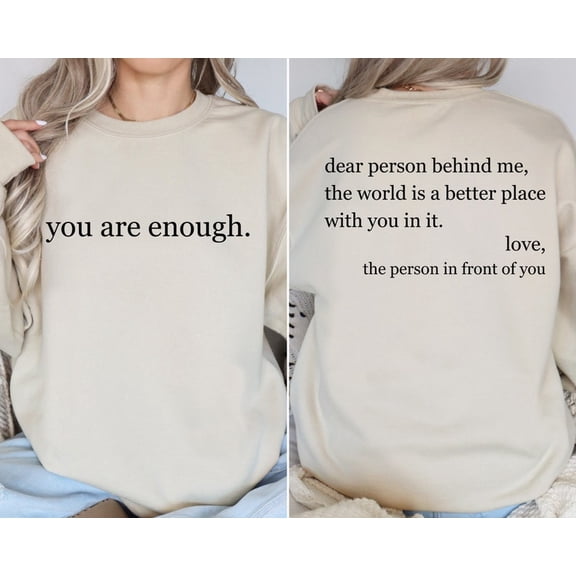 Dear Person Behind Me Sweatshirt, To The Person Behind Me Sweater, Inspiring Sweatshirt - Sizes S-5XL ,Art Print JSC