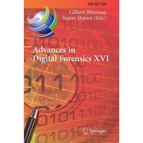 IFIP Advances in Information and Communi Advances in Digital Forensics XVI: 16th Ifip Wg 11.9 International Conference, New Delhi, India, January 6-8, 2020, Revi, Book 589, (Paperback)