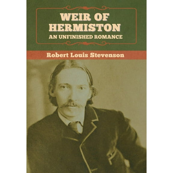 Weir of Hermiston: An Unfinished Romance, (Hardcover)