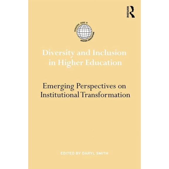 International Studies in Higher Educatio Diversity and Inclusion in Higher Education: Emerging perspectives on institutional transformation, (Hardcover)
