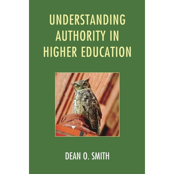 Understanding Authority in Higher Education, (Hardcover)