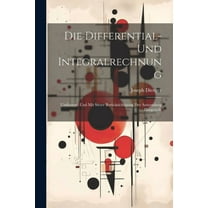 Die Differential- Und Integralrechnung (Paperback)