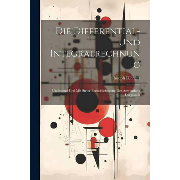 Die Differential- Und Integralrechnung (Paperback)
