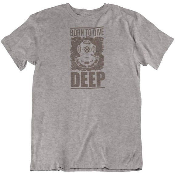 Born to Dive Deep. Cool T-Shirt Gifts for Divers, Swimmers, Men and Women Light Grey