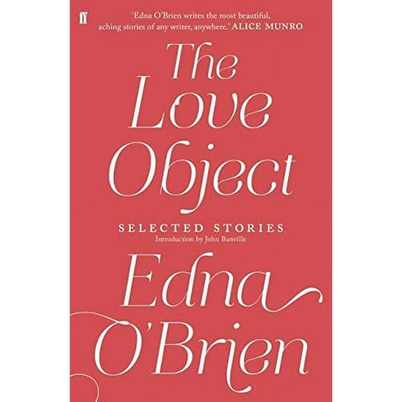 The Love Object: Selected Stories of Edna O'Brien